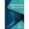 Implementing Tableau Server: A Guide to implementing Tableau Server