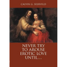 Never Try to Arouse Erotic Love Until . . .: The Song of Songs, in Critique of Solomon: A Study Companion