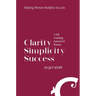 Clarity Simplicity Success: A Self Coaching Journal for Women