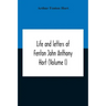 Life And Letters Of Fenton John Anthony Hort (Volume I)