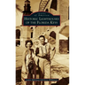 Historic Lighthouses of the Florida Keys