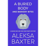 A Buried Body and Barkery Bites