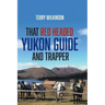That Red Headed Yukon Guide and Trapper