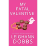 My Fatal Valentine