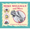 Mike Mulligan and More: A Virginia Lee Burton Treasury