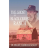 The Ghost of Black Creek Ranch