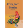 Every Daly with Maria: A life well-lived, with passion, joy, and laughter