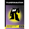 Transformation: A Personal Journey Through the British Transformers Comic Volume 1: 1984-1987