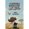 The Incredible Adventures of Casper the Cat Who Got Lost in Africa: Book 6: The Ostriches