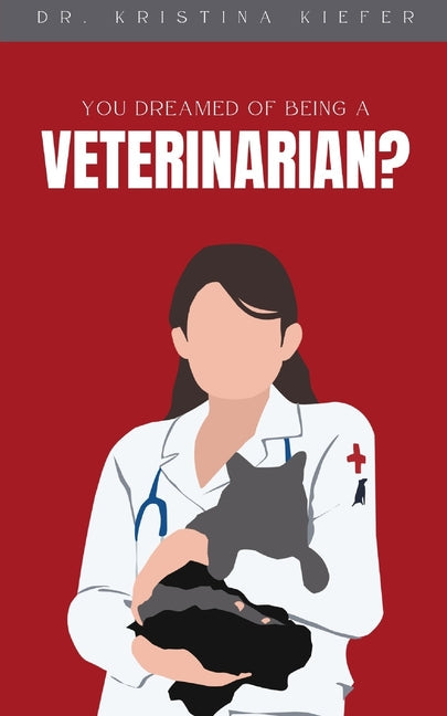 You Dreamed of Being a Veterinarian? - Paperback by Books by splitShops