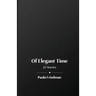 Of Elegant Time: 22 Stories
