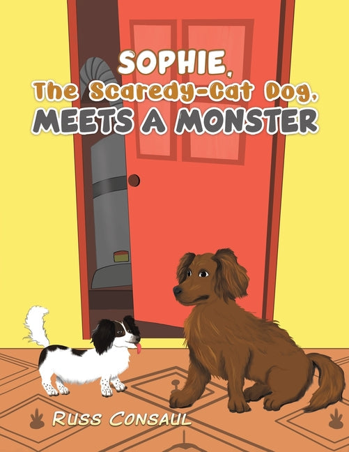 Sophie, The Scaredy-Cat Dog, Meets a Monster - Paperback by Books by splitShops