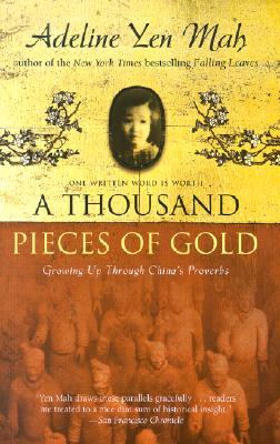 A Thousand Pieces of Gold: Growing Up Through China's Proverbs - Paperback by Books by splitShops