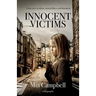 Innocent Victims: A true story of abuse, mental illness and heartache