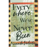 Everywhere We've Never Been: Alternate Cover