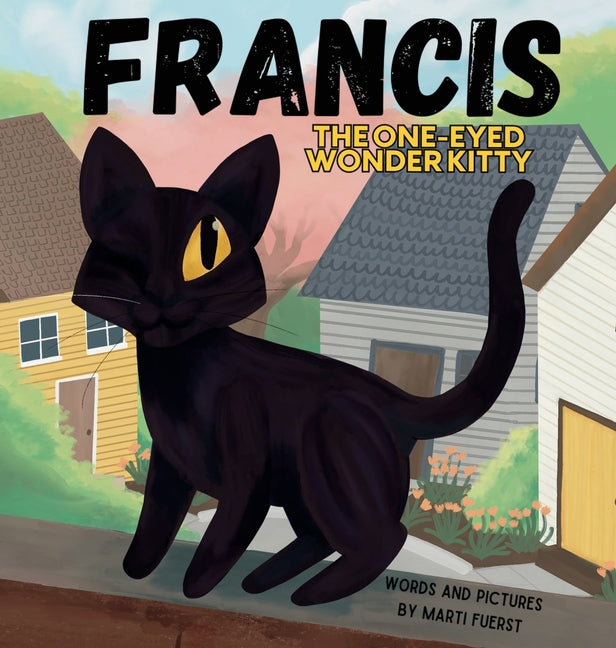 Francis the One-Eyed Wonder Kitty - Hardcover by Books by splitShops