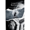 I can't be Silenced A collection of poems about human trafficking, abuse, neglect, and healing. Written by a survivor.