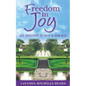 Freedom In Joy, My Destiny Is Not A Mirage