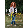 Fierce & Free