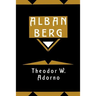 Alban Berg: Master of the Smallest Link