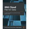 IBM Cloud Pak for Data: An enterprise platform to operationalize data, analytics, and AI