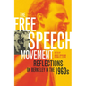 The Free Speech Movement: Reflections on Berkeley in the 1960s