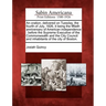 An Oration, Delivered on Tuesday, the Fourth of July, 1826, It Being the Fiftieth Anniversary of American Independence: Before the Supreme Executive o