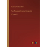 Ten Thousand Dreams Interpreted: in large print