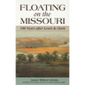 Floating on the Missouri: 100 Years After Lewis & Clark