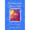 Journey into Your Soul: finding your true self