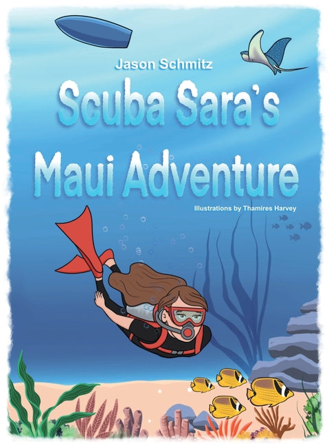 Scuba Sara's Maui Adventure - Hardcover by Books by splitShops