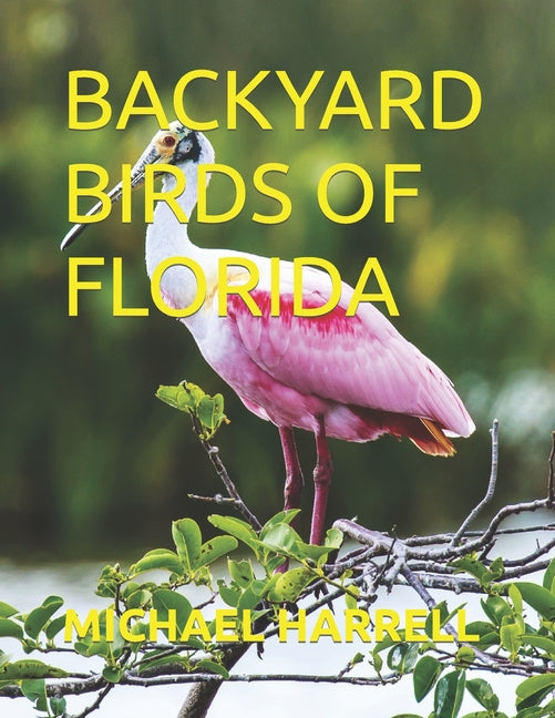 Backyard Birds of Florida - Paperback by Books by splitShops