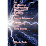 The Problem of Increasing Human Energy, with Special References to the Harnessing of the Sun's Energy: Nikola Tesla's Vision of Energy and Human Progr