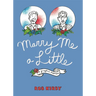 Marry Me a Little: A Graphic Memoir