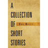A Collection of Short Stories