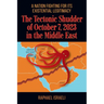 The Tectonic Shudder of October 7, 2023 in the Middle East: A Nation Fighting for Its Existential Legitimacy