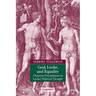 God, Locke, and Equality: Christian Foundations in Locke's Political Thought