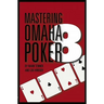 Mastering Omaha/8 Poker