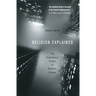 Religion Explained: The Evolutionary Origins of Religious Thought