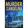 Murder On The Angelina