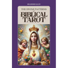 The Divine Patterns of Biblical Tarot: Experience the Transformative Power of Faith