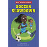 Soccer Slowdown