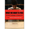 What We Want Is Free: Critical Exchanges in Recent Art