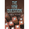 The How Question