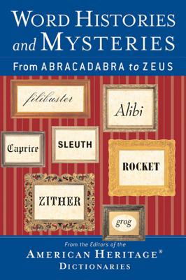 Word Histories and Mysteries: From Abracadabra to Zeus - Paperback by Books by splitShops