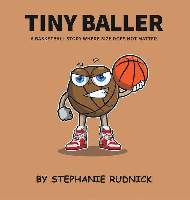 Tiny Baller: A Basketball Story Where Size Does Not Matter - Hardcover by Books by splitShops