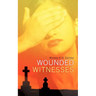 Wounded Witnesses