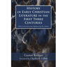 History of Early Christian Literature in the First Three Centuries