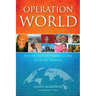 Operation World: The Definitive Prayer Guide to Every Nation