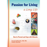 Passion for Living a Long Life: How to Prevent and Cope with Ailments